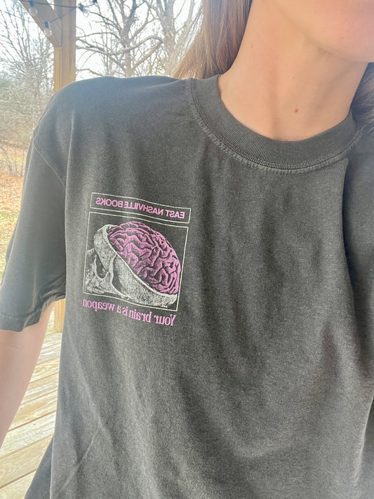 Your Brain is a Weapon T-Shirt