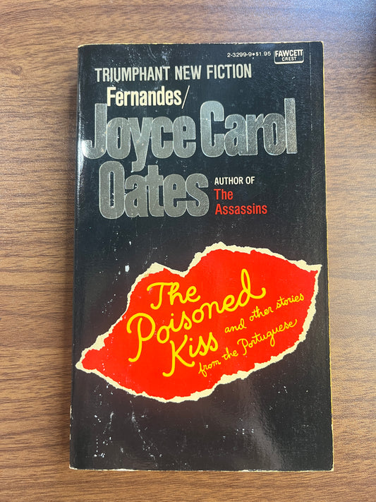 The Poisoned Kiss and Other Stories from the Portuguese by Joyce Carol Oates