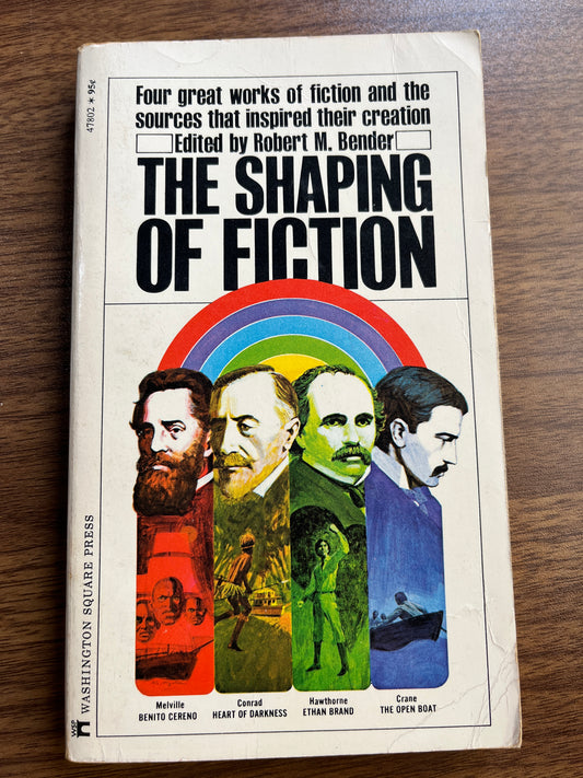 The Shaping of Fiction edited by Robert M.  Bender